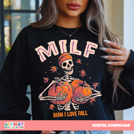 MILF Man I Love Fall Skeleton PNG SVG, Funny Fall Quote Sublimation, Autumn Shirt Design, Digital Halloween Pumpkin Clipart for Crafts