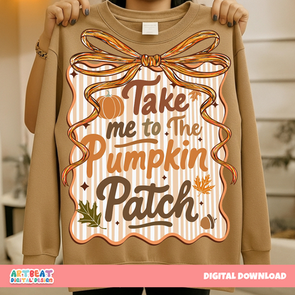 Take Me To The Pumpkin Halloween PNG SVG, Cute Fall Shirt Design, Pumpkin Patch Sublimation, Retro Autumn Cricut Silhouette Cut File