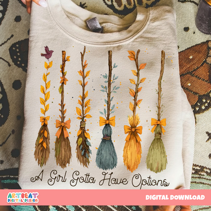 A Girl Gotta Have Options PNG SVG, Funny Quote Crewneck Shirt Design, Digital Download, Feminine Sublimation, Cricut Silhouette Clipart