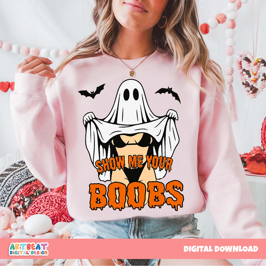 Show Me Your Boobs Halloween PNG SVG, Funny Ghost Shirt Design, Adult Halloween Sublimation Clipart, Spooky Season Digital Download