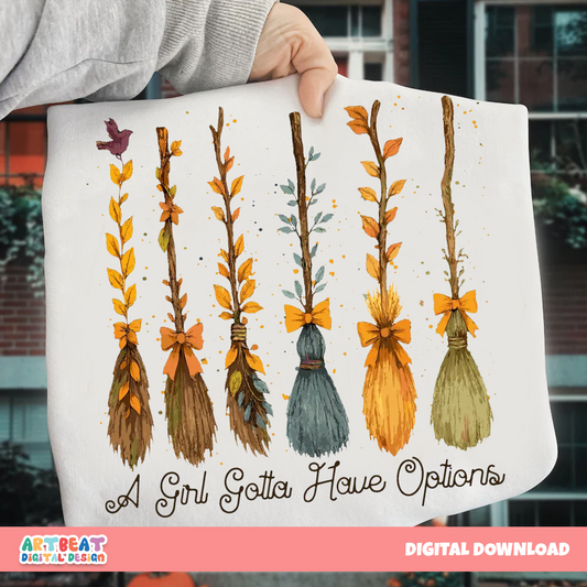 A Girl Gotta Have Options PNG SVG, Funny Quote Crewneck Shirt Design, Digital Download, Feminine Sublimation, Cricut Silhouette Clipart